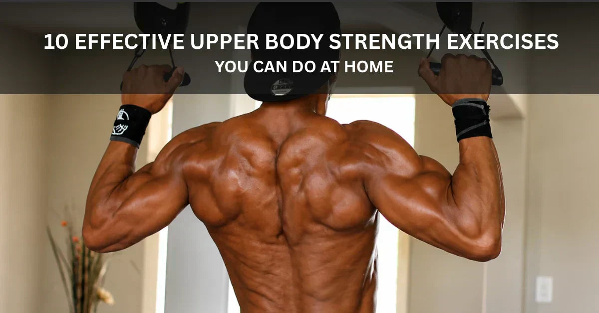 10 Upper Body Strength Exercises You Can Do at Home – Duonamic